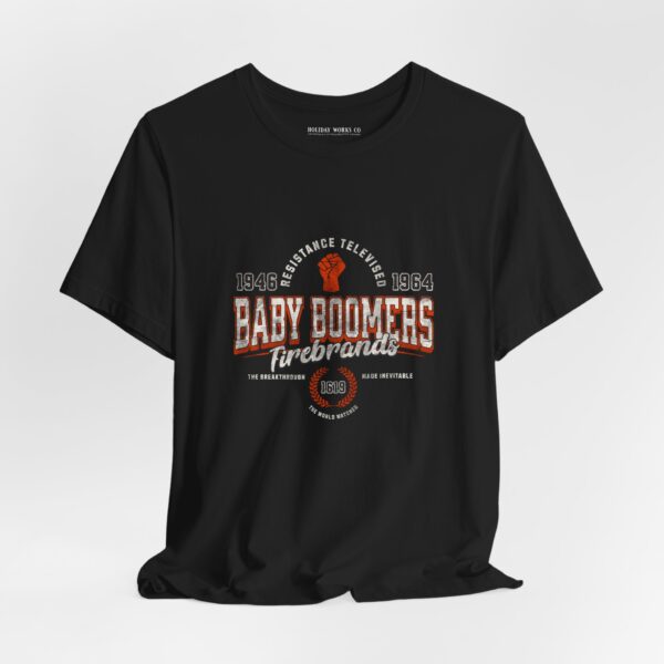 Baby Boomers Firebrands Graphic T-Shirt | 1946–1964 | Soft Tee